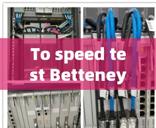 To speed test Betteney Premium,follow this organized approach: To speed test Betteney Premium,follow this organized approach:
